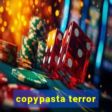 copypasta terror